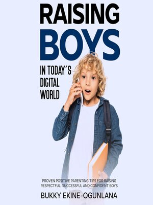 cover image of Raising Boys in Today's Digital World